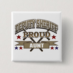 Deputy Sheriff Proud Aunt 15 Cm Square Badge