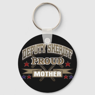 Deputy Sheriff Proud Mother Key Ring