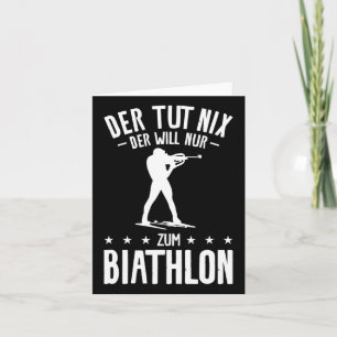 Der Tut Nix Der Will Only Zum Biathlon Biathlete  Card