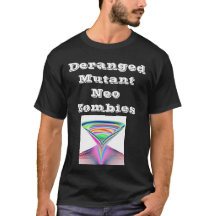 Deranged Mutant New-Age Zombies
