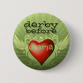 derby before drama 6 cm round badge