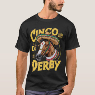 Derby De Mayo Party Lets Fiesta Horse Race T-Shirt