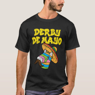 Derby De Mayo Pinata Cinco De Mayo Mexican Fiesta T-Shirt