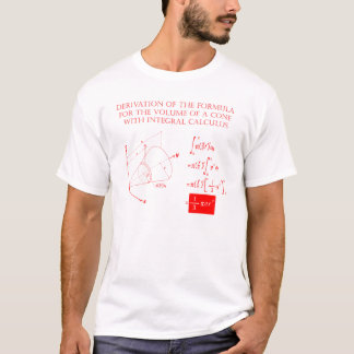 Derivation for the fomula of the volume of a cone T-Shirt