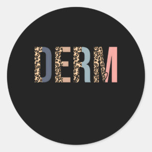 Derm Lady Cosmetic Dermatologist Dermatology Classic Round Sticker