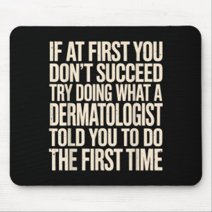 Dermatologist Art for Men Women Dermatology Mouse Mat