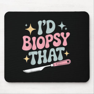 Dermatologist Design for Men Women Dermatology Mouse Mat