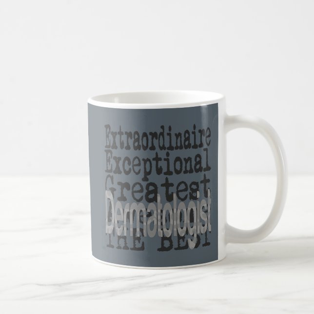 Dermatologist Extraordinaire Coffee Mug (Right)