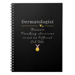 Dermatologist Funny Job Title Notebook