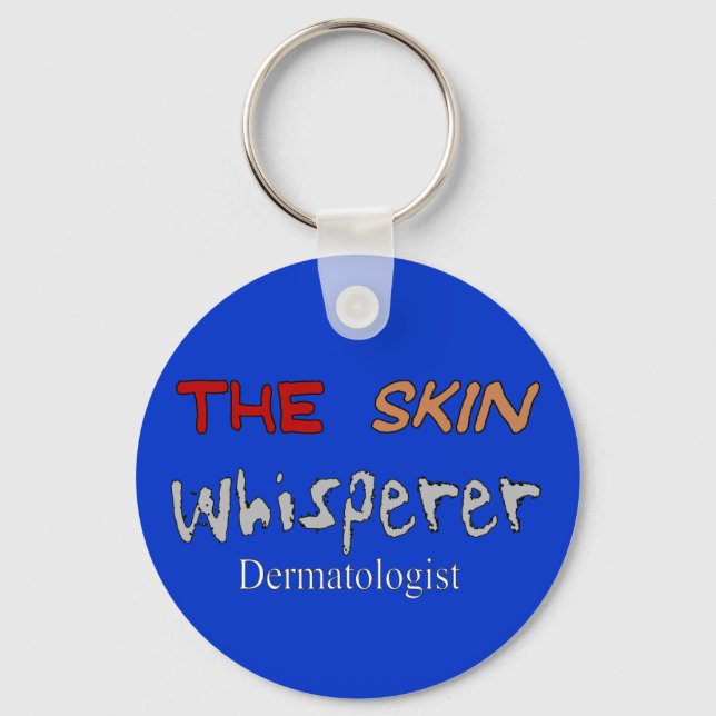 Dermatologist Gifts The Skin Whisperer Key Ring (Front)