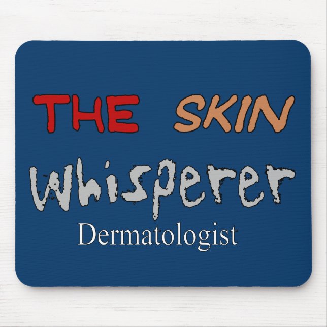 Dermatologist Gifts The Skin Whisperer Mouse Mat (Front)