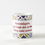 Dermatologist medical pun doctor pattern gift coffee mug<br><div class="desc">Cartoon medical doctor nurse science pattern with custom name</div>