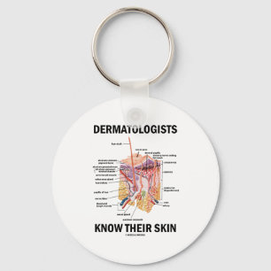 Dermatologists Know Their Skin (Anatomy) Key Ring