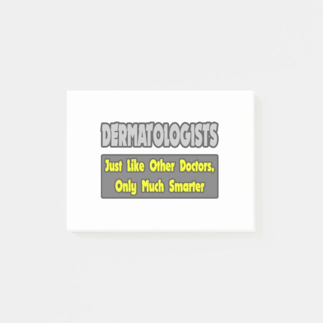 Dermatologists...Smarter Post-it Notes (Front)