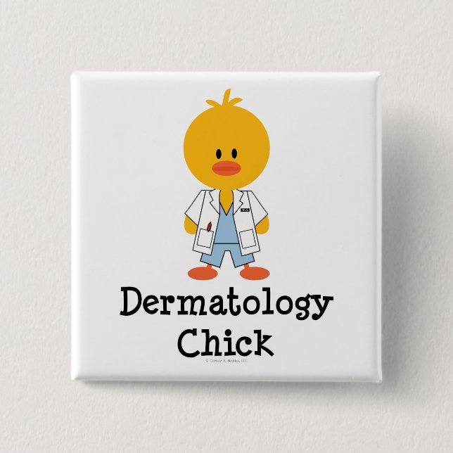 Dermatology Chick Button (Front)
