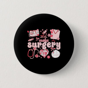 Dermatology Nurse Valentine Mohs Surgery Derm Squa 6 Cm Round Badge