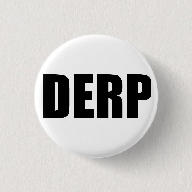 DERP 3 CM ROUND BADGE (Front)