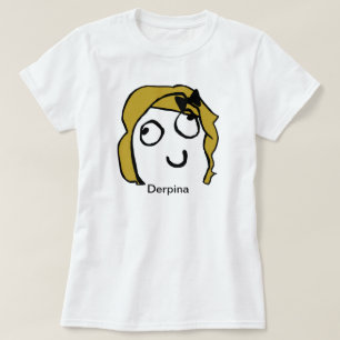 Derpina T-Shirt