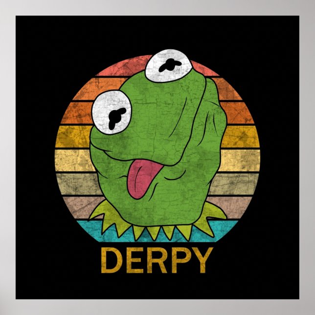 Derpy Kermit The Frog Poster (Front)