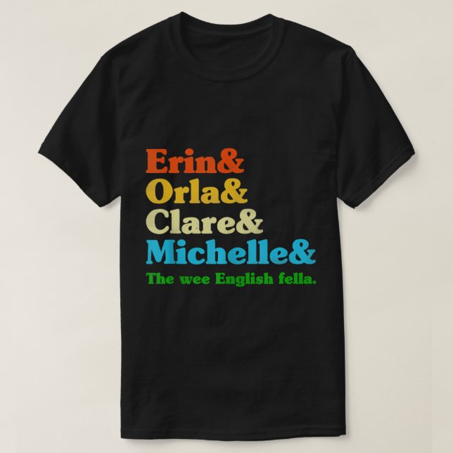 Derry Girl - Character Name List Tee - Funny Girls (Design Front)