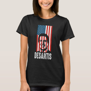 DeSantis 2024 Ron DeSantis 2024 DeSantis Flag 1 T-Shirt