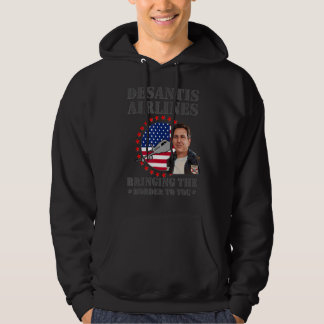 Desantis Airline Bringing the Border to You Martha Hoodie