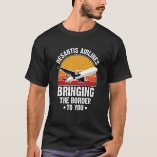 Desantis Airlines Bringing the Border to You Retro T-Shirt