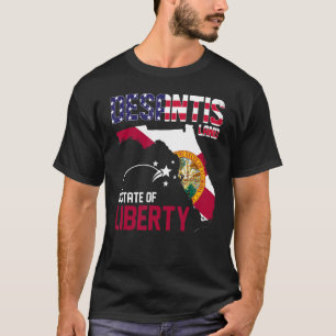 Desantisland State Of Liberty Florida Map Fl Flag T-Shirt