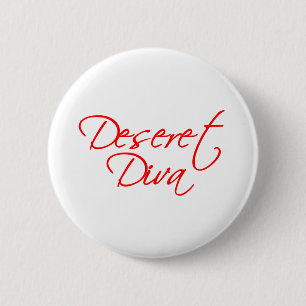 Deseret Diva 6 Cm Round Badge