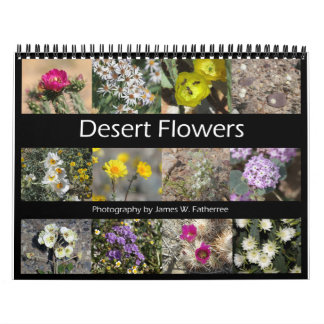 Desert Flowers Wall Calendar by J.W. Fatherree.