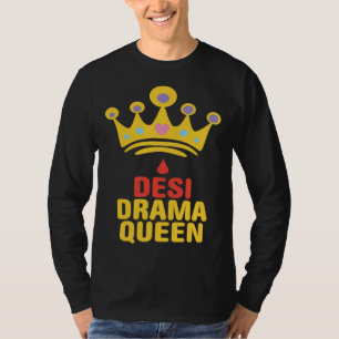 Desi Drama Queen Bollywood Sarcastic Hindi Punjab T-Shirt