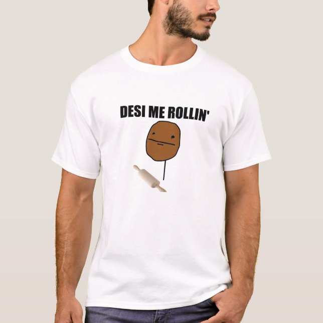 DESI ME ROLLIN' T-Shirt (Front)