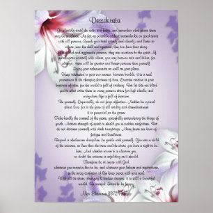 Desiderata "desired things", prose floral poster
