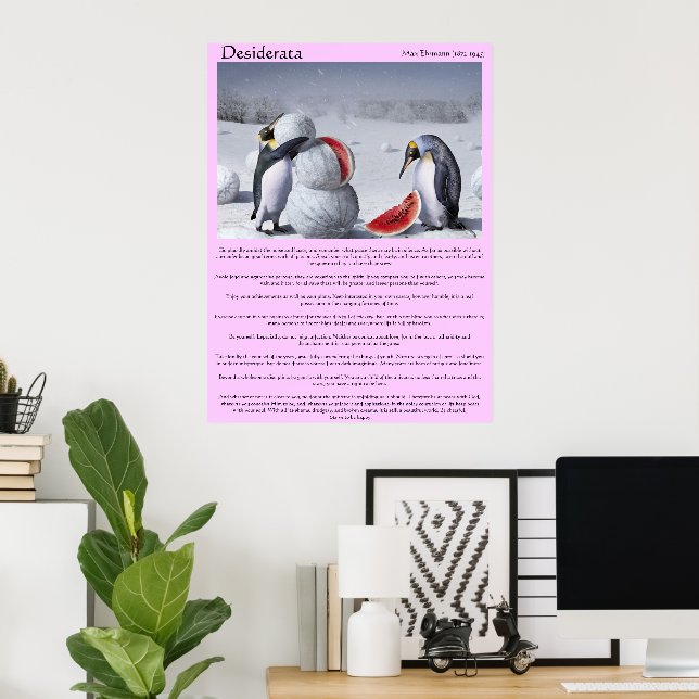 Desiderata Penguins Snow watermelon Posters (Home Office)