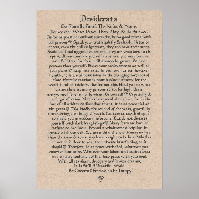 DESIDERATA Poster by Max Ehrmann=Mediaeval Crowns (Front)