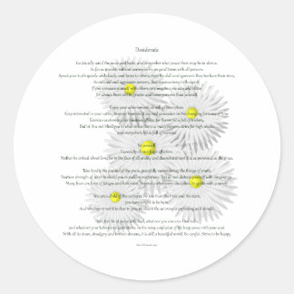 Desiderata with Daisies Classic Round Sticker