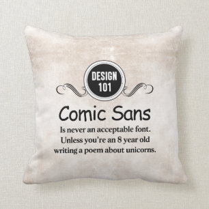 Design 101: Comic Sans is never an acceptable font Cushion