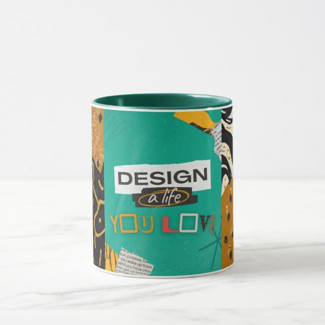 Design a Life You Love   Mug (Center)