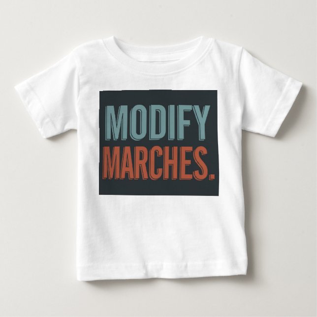 Design a t-shirt with the slogan "Modify Marches." (Front)