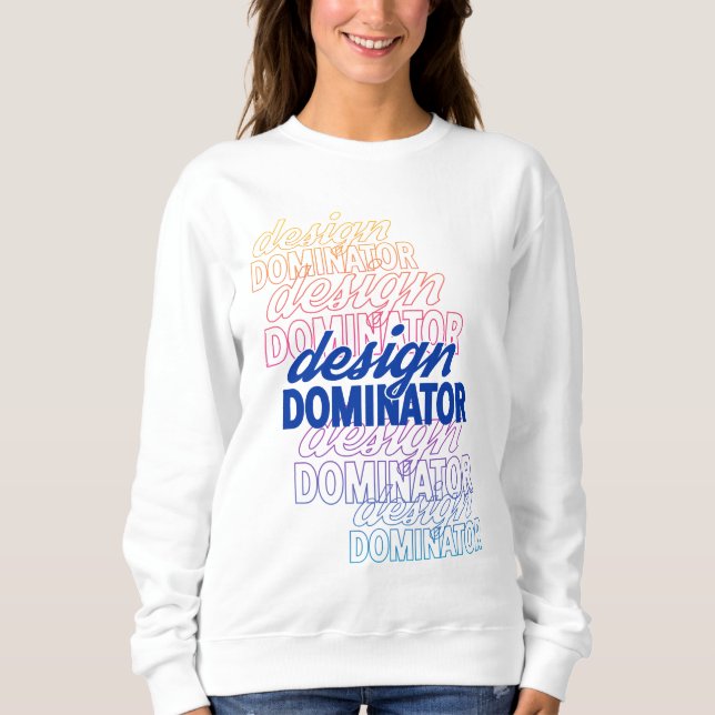 Design Dominator Repeat Design Sweatshirt (Front)