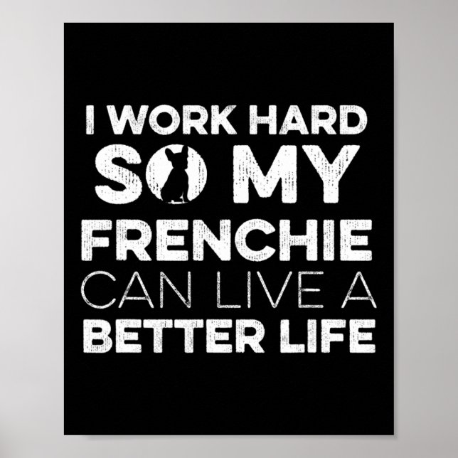 Design For A French Bulldog Owner 1  Poster (Front)