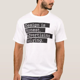 Design is Honest - Black T-Shirt