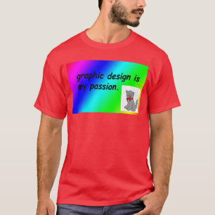design is my passion rainbow comic sans vintage T-Shirt
