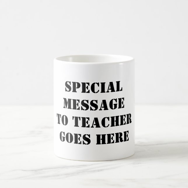 Design My Own Cup Personalised Special Teacher Mug (Center)