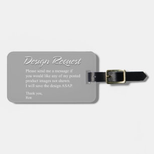 Design Request Luggage Tag