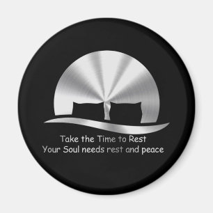Design “TAKE THE TIME TO REST " Magnet