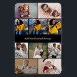 Design Your Own 10 Photo Collage Magnet<br><div class="desc">Customise your photography. You can make this custom product for special occasions like weddings,  birthdays,  Christmas,  Holidays,  Memorials,  Graduation,  Anniversaries and more. It can also be given as a gift to your best friend,  close friend,  family,  and relatives.</div>