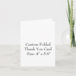 Design Your Own 4" x 5.6" Custom Folded Vertical Thank You Card