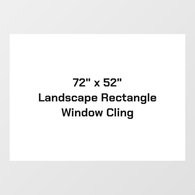 Design Your Own 72" x 52" Landscape Rectangle Window Cling (Sheet)
