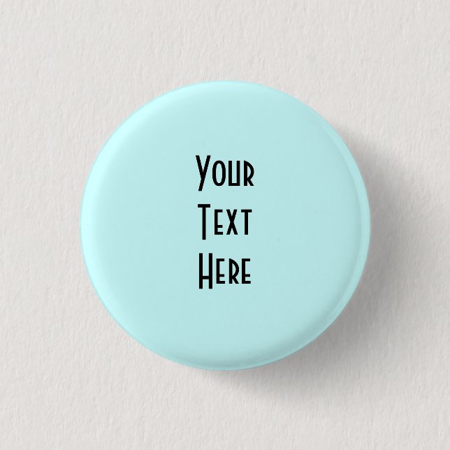 Design Your Own ~ Create Your Own Custom Gift 3 Cm Round Badge (Front)